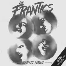 The Frantics - Frantic Times
