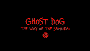 ghost dog the way of the samurai