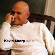 Kevin Sharp - Love Is