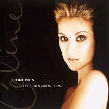 Celine Dion - Let's Talk About Love