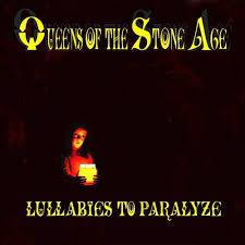 Queens Of The Stone Age - Lullabies To Paralyze