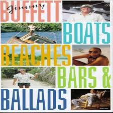Jimmy Buffett - Boats, Beaches, Bars And Ballads: Boats