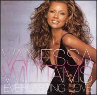 Vanessa Williams - Everlasting Love