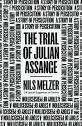 The Trial of Julian Assange by Nils Melzer: 9781839766237 ...