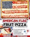On My Kids Plate - American Flag Fruit Pizza - Perfect for the ...