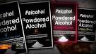 PALCOHOL powdered alcohol may present serious health risks.