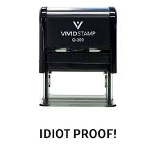 Image result for idiot proof