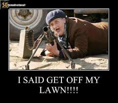 Get off my lawn