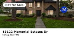 18122 Memorial Estates Dr, SPRING, TX 77379 - HAR.com