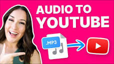 How to Upload Audio to YouTube | PODCASTS & MUSIC - YouTube