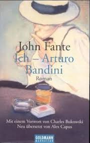 Ich - Arturo Bandini von John Fante bei LovelyBooks (