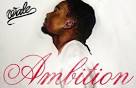 http://hiphopwired.com/wp-content/uploads/2011/10/Wale-Ambition-Cover.jpg