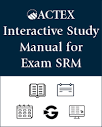 Exam SRM (Statistics for Risk Modeling) Study Guide - ACTEX Learning
