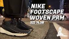 ON FOOT - Nike Air Footscape Woven PRM (14.5W) - YouTube