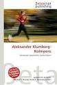 Aleksander Klumberg-Kolmpere by Lambert M. Surhone, Mariam T ...