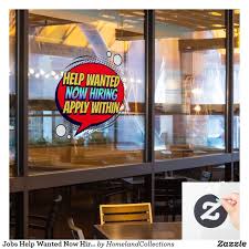 Image result for help wanted sign window