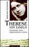 ... bürgerlich Therese Martin, wurde am 2.1.1873 in Alençon (Nordfrankreich) ...