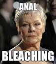 Judi Dench - anal bleaching