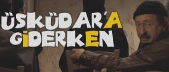 Üsküdara Giderken 10. Bölüm Tek Parça (25 Temmuz)