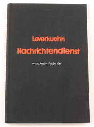 Paul Leverkuehn/Der geheime Nachrichtendienst der deutschen ...