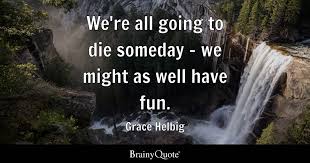 Image result for we are going to die