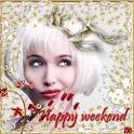 Happy Weekend Wishes!!! Picture #123071468 | Blingee. - 713114548_986918