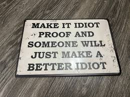 Image result for idiot proof
