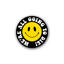 Image result for we are going to die