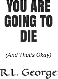 Image result for we are going to die