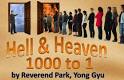 Heaven & Hell, 1000 to 1, Reverend Park, Yong Gyu
