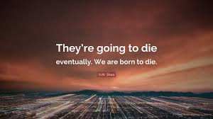 Image result for we are going to die