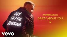 Tauren Wells - Crazy About You (Official Audio) - YouTube