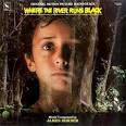 Where The River Runs Black- Soundtrack details - SoundtrackCollector. - Where_RiverRunsBlack_STV81290