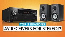 TOP 5 Reasons To Use Home Theater Receivers for STEREO! - YouTube