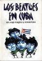LOS BEATLES EN CUBA - THE BEATLES BOOKS. BOOKS IN SPANISH.