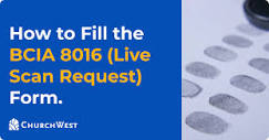 BCIA 8016 | How to Fill a Live Scan Request Form | ChurchWest