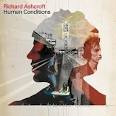 Richard Ashcroft - Human Conditions