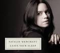 Natalie Merchant. Leave Your Sleep - merchant-leave-your-sleep