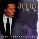 Julio Iglesias - Julio Iglesias - My Life: Greatest Hits