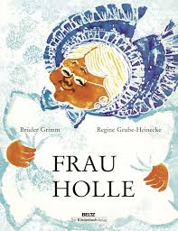 Jacob Grimm / Wilhelm Grimm / Regine Grube-Heinecke. Frau Holle. EUR 9,95. Mit Illustrationen von Regine Grube-Heinecke. ISBN 978-3-407-77138-4 - 9783407771384
