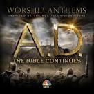 Various Artists ���Worship Anthems Inspired By A.D. The Bible.