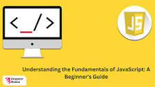 Understanding the Fundamentals of JavaScript: A Beginner's Guide ...