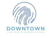 Downtown Live Scan Fingerprinting Center