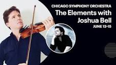 The Elements with Joshua Bell | Chicago Symphony Orchestra