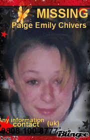 PAIGE EMILY CHIVERS Case Type: Missing From Home DOB: 17-Feb-1992 Missing Date: 23-Aug-2007 Sex: Female Age Now: 17 Height: 165 cm (5&#39;4&quot;) Missing City: ... - 431789018_1427901