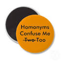 http://knowledgelost.org/wp-content/uploads/2012/02/homonyms1.jpg
