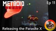Metroid Dread - Episode 11 - Releasing Parasite X - YouTube