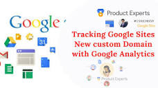 Tracking Google Sites New custom Domain with Google Analytics ...