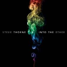 STEVE THORNE - Into The Ether