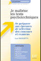 JE MAITRISE LES TESTS PSYCHOTECHNIQUES. Se préparer aux épreuves ...